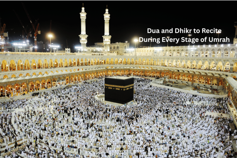 Dua and Dhikr to Recite During Every Stage of Umrah